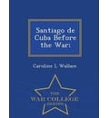 Santiago de Cuba Before the Spanish-American War