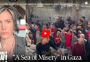 “A Sea of Misery”: Gaza Is Unlike Anything I’ve Ever Seen