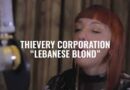 Thievery Corporation – Song of the Day